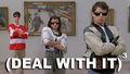 Deal with it (Змирися з цим)
